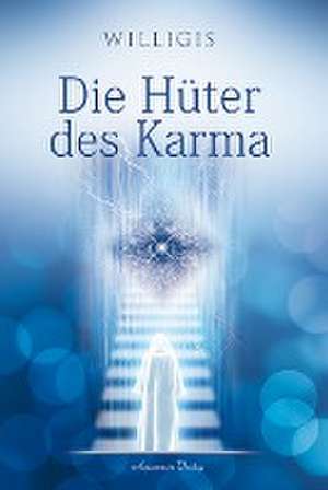 Die Hüter des Karma de Willigis