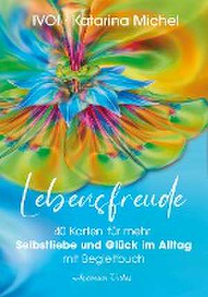 Lebensfreude (40 Karten mit Begleitbuch) de Katarina Michel