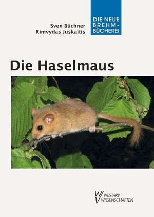 Die Haselmaus de Sven Büchner