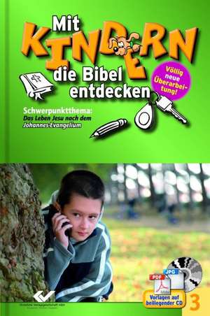 Mit Kindern die Bibel entdecken 3 de Christiane Volkmann