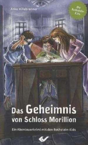 Das Geheimnis von Schloss Morillion de Anke Hillebrenner