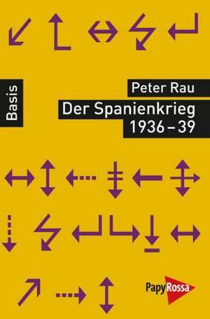 Der Spanienkrieg 1936-39 de Peter Rau