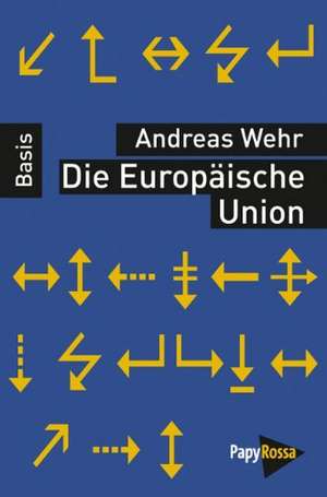 Die Europäische Union de Andreas Wehr