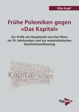 Frühe Polemiken gegen »Das Kapital« de Eike Kopf