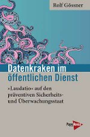 Datenkraken im Öffentlichen Dienst de Rolf Gössner