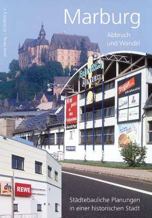 Marburg - Abbruch und Wandel de IG MARSS e. V.