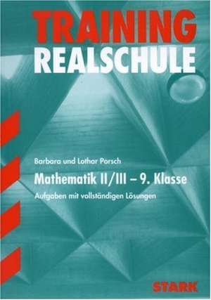 Training Realschule. Mathematik II/III 9. Klasse de Barbara Porsch