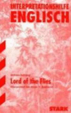 Interpretationshilfe Englisch. William Golding. Lord of the Flies de Ernst H. Andrecht