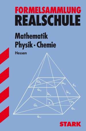 Formelsammlung Realschule - Mathemathik, Physik, Chemie Hessen de Barbara Weigl