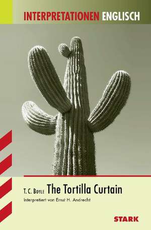 Interpretationshilfe Englisch. The Tortilla Curtain de Tom Coraghessan Boyle