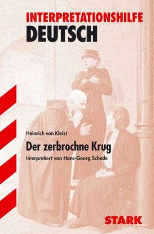 Der zerbrochne Krug. Interpretationshilfe Deutsch de Heinrich von Kleist