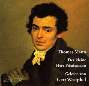 Der kleine Herr Friedemann. CD de Thomas Mann