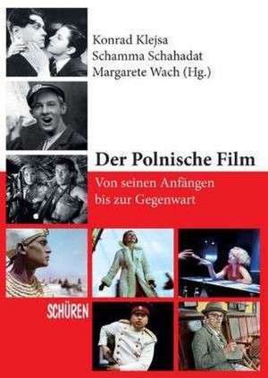 Der Polnische Film - von seinen Anfängen bis zur Gegenwart de Konrad Klejsa