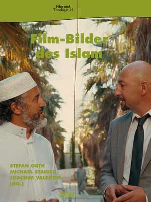 Filmbilder des Islams de Stefan Orth