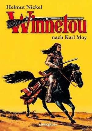 Winnetou - Bildroman de Helmut Nickel