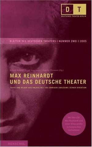 Max Reinhardt und das Deutsche Theater de Roland Koberg