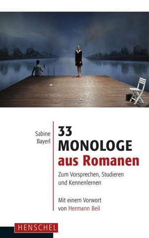 33 Monologe aus Romanen de Sabine Bayerl