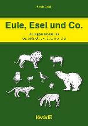 Eule, Esel und Co. de Renate Appel