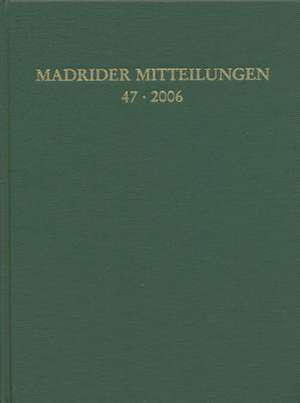 Madrider Mitteilungen 47 (2006)