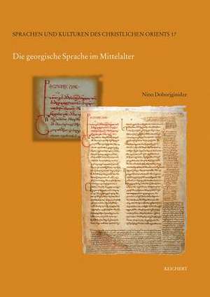 Die Georgische Sprache Im Mittelalter de Nino Doborjginidze