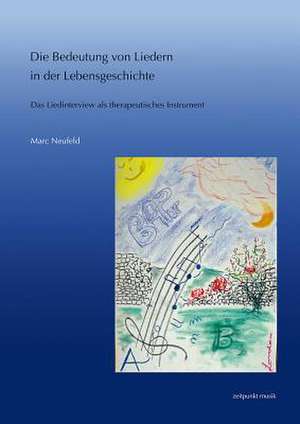 Die Bedeutung Von Liedern In der Lebensgeschichte de Marc Neufeld