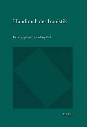 Handbuch Der Iranistik de Ludwig Paul