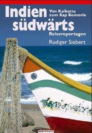 Indien südwärts de Rüdiger Siebert