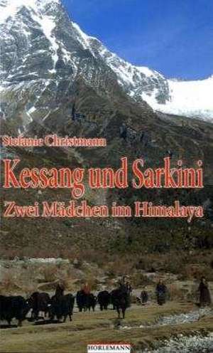 Kessang und Sarkini de Stefanie Christmann