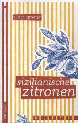 Sizilianische Zitronen de Ulrich Straeter