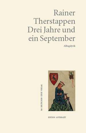 Drei Jahre und ein September de Rainer Therstappen