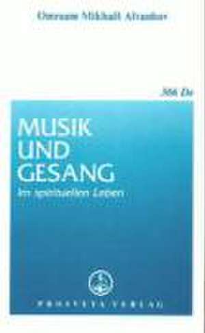 Musik und Gesang im spirituellen Leben de Omraam Mikhael Aivanhov