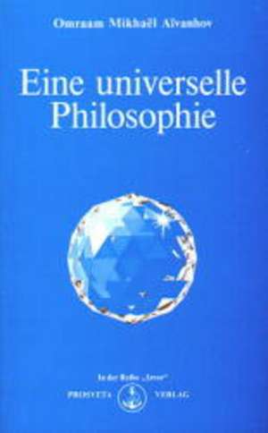 Eine universelle Philosophie de Omraam Mikhael Aivanhov