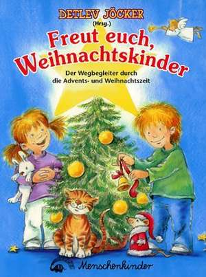 Freut euch Weihnachtskinder de Ines Rarisch