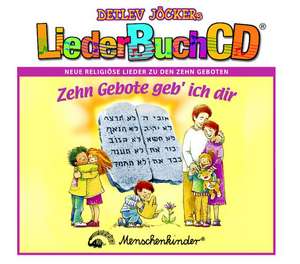 LiederBuchCD. Zehn Gebote geb' ich dir. CD und Buch de Detlev Jöcker