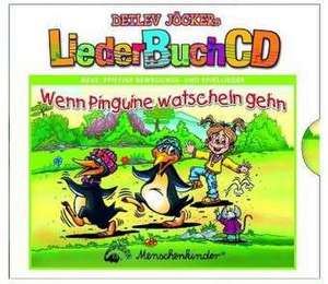 LiederBuchCD. Wenn Pinguine watscheln gehen de Detlev Jöcker