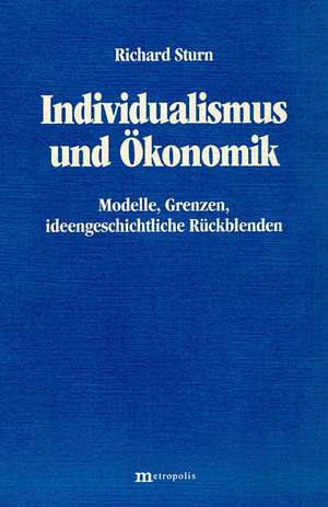 Individualismus und Ökonomik de Richard Sturn