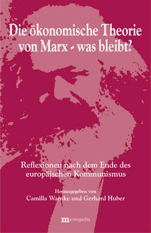 Die ökonomische Theorie von Marx - was bleibt? de Camilla Warnke