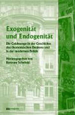 Exogenität und Endogenität / Exogeneity and Endogeneity de Bertram Schefold