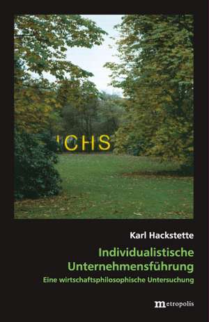 Individualistische Unternehmensführung de Karl Hackstette