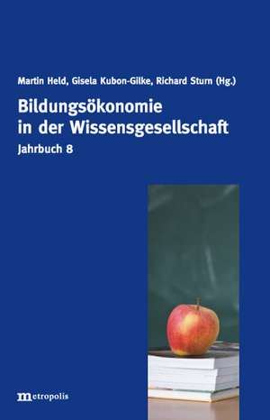 Jahrbuch 8 Bildungsökonomie in der Wissensgesellschaft de Martin Held