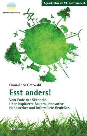 Esst anders! de Franz-Theo Gottwald