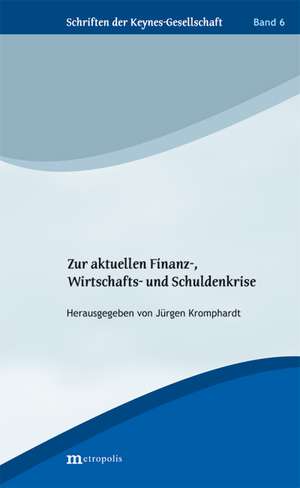 Zur aktuellen Finanz-, Wirtschafts- und Schuldenkrise de Jürgen Kromphardt