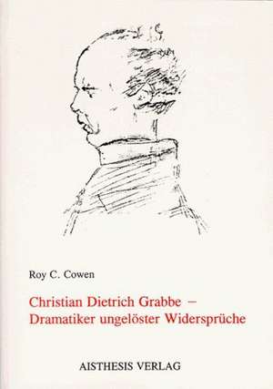 Christian Dietrich Grabbe de Roy C. Cowen