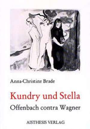 Kundry und Stella de Anna-Christine Brade