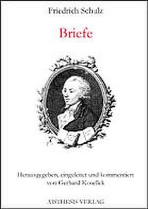 Briefe 1783-1797 de Friedrich Schulz