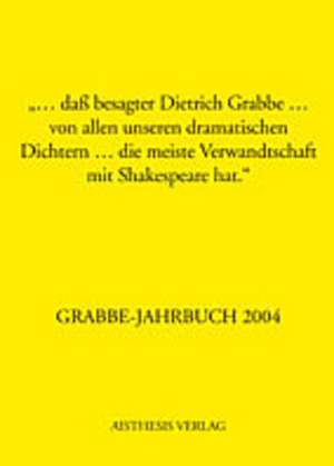 Grabbe-Jahrbuch 2004 de Kurt Roessler