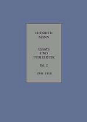 Essays und Publizistik Band 2 de Heinrich Mann