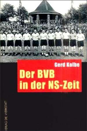 Der BVB in der NS-Zeit de Gerd Kolbe