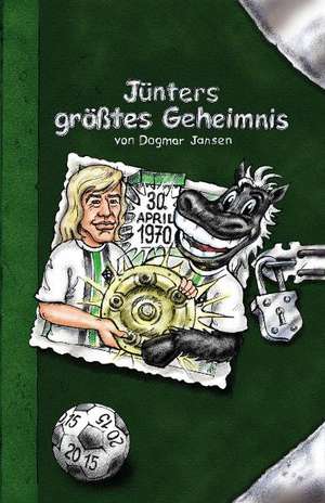 Jünters größtes Geheimnis de Dagmar Jansen