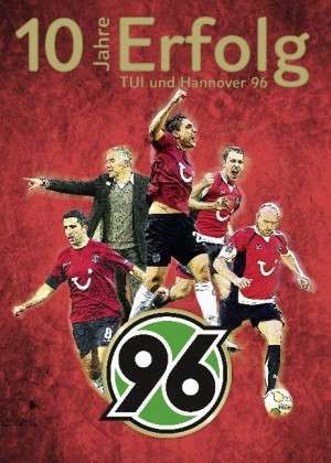 10 Jahre Erfolg - TUI und Hannover 96